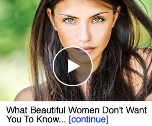 Beautiful Women Don't Want You To Know